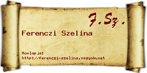Ferenczi Szelina névjegykártya